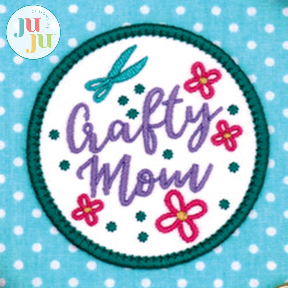 In The Hoop  Crafty Mom Patch Project by Oma's Place | Machine Embroidery Designs by JuJu