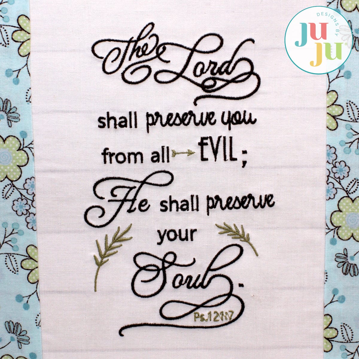 Psalm 121:7 by Oma's Place | Machine Embroidery Designs by JuJu