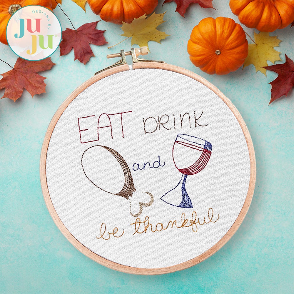 FREE Eat Drink and Be Thankful Embroidery Design | Machine Embroidery Designs by JuJu