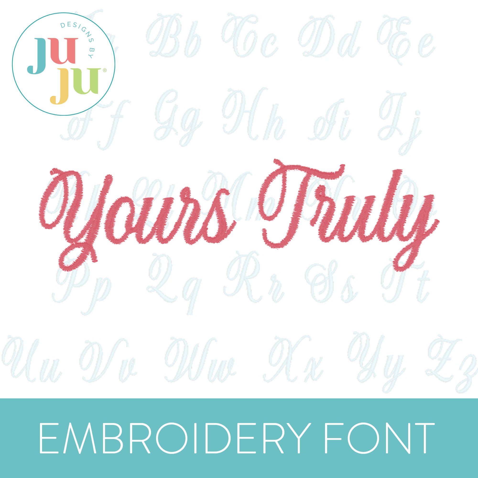Yours Truly Alphabet Embroidery Font | Machine Embroidery Designs by JuJu