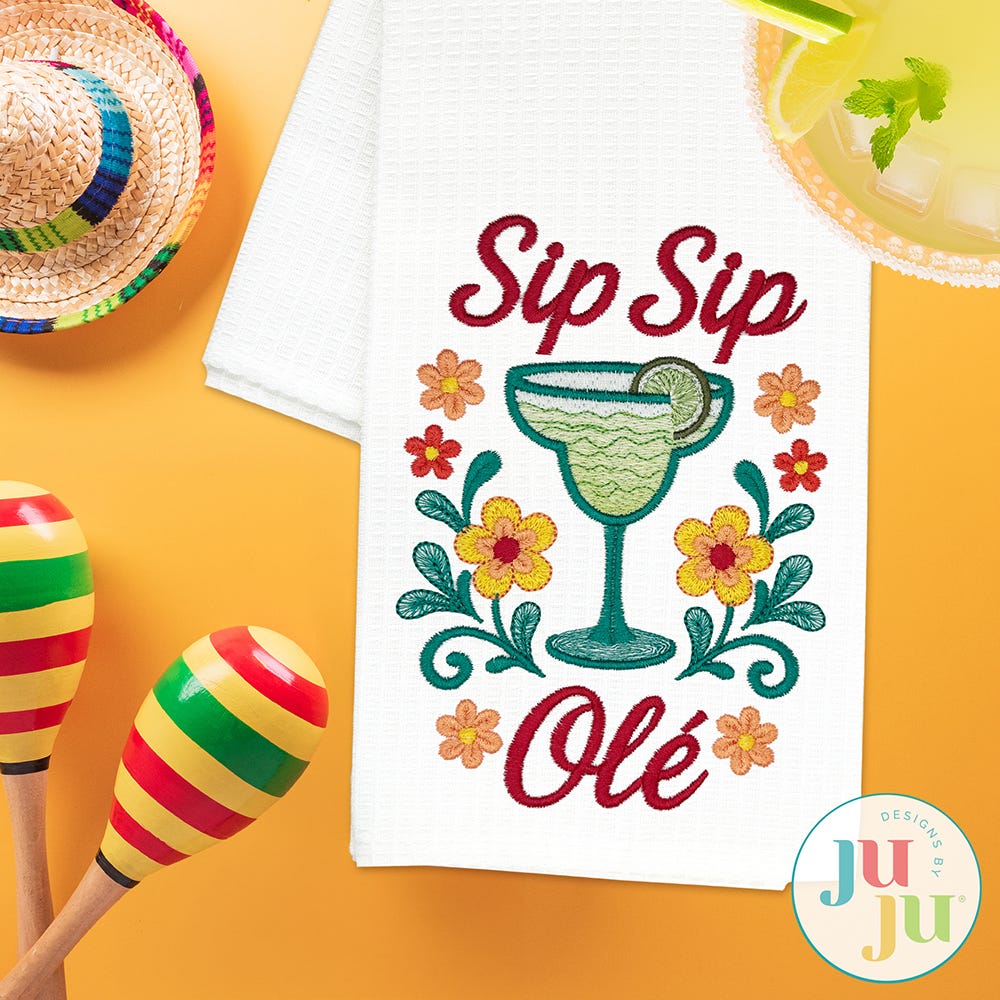 Sip Sip Ole Embroidery Design | Machine Embroidery Designs by JuJu