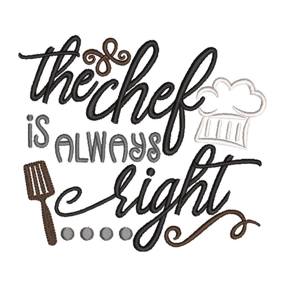 FREE The Chef Is Always Right Embroidery Design | Machine Embroidery Designs by JuJu