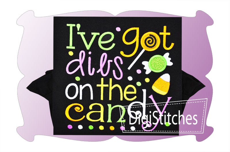 I've Got Dibs On The Candy Applique | Machine Embroidery Designs by JuJu