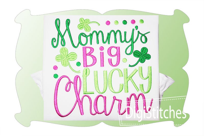 Mommy's Big Lucky Charm Girl | Machine Embroidery Designs by JuJu