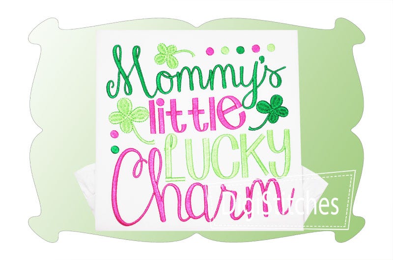 Mommy's Little Lucky Charm Girl | Machine Embroidery Designs by JuJu