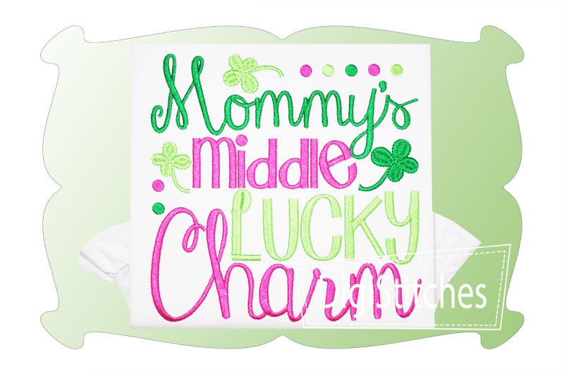 Mommy's Middle Lucky Charm Girl | Machine Embroidery Designs by JuJu