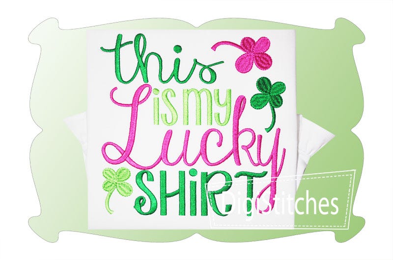 This Is My Lucky Shirt Girl | Machine Embroidery Designs by JuJu