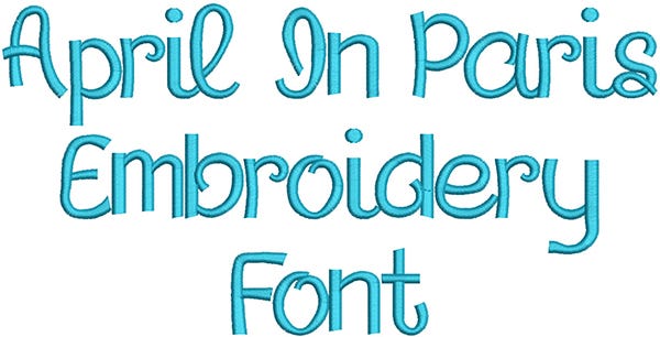 April In Paris Embroidery Font | Machine Embroidery Designs by JuJu