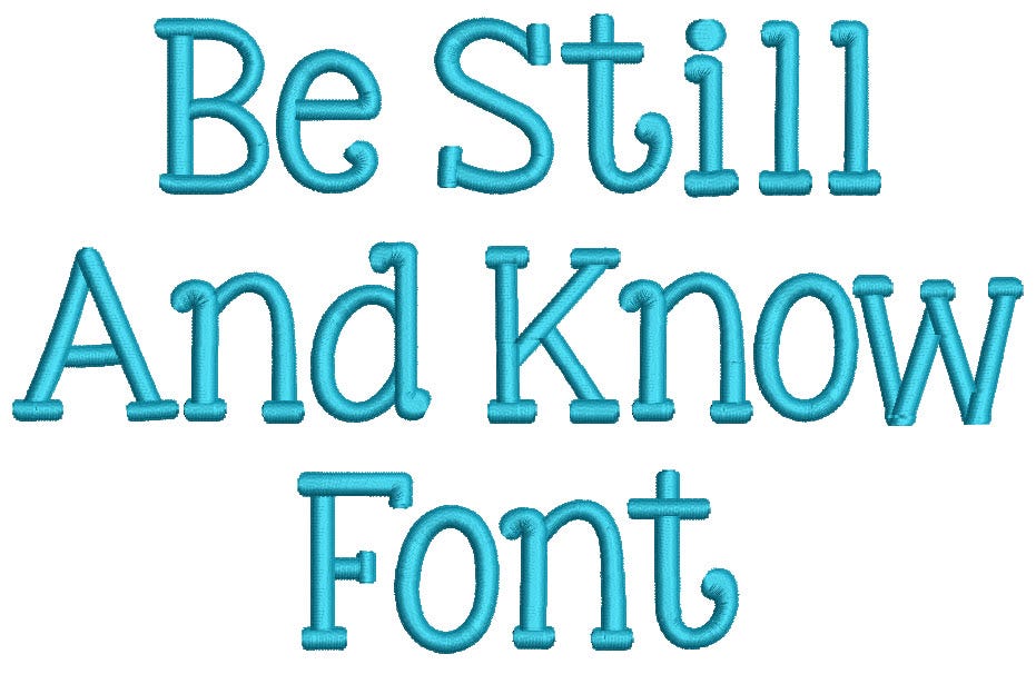 Be Still and Know Embroidery Font Machine Embroidery Designs by JuJu