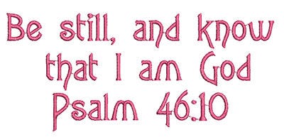 Be still and know psalm 46:10 free machine embroidery design