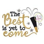 The Best Is Yet to Come Embroidery | Machine Embroidery Designs by JuJu