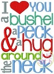 I Love You a Bushel and a Peck Embroidery Design | Machine Embroidery Designs by JuJu