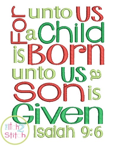 For Unto Us A Child Is Born Isaiah 9:6 | Machine Embroidery Designs by JuJu