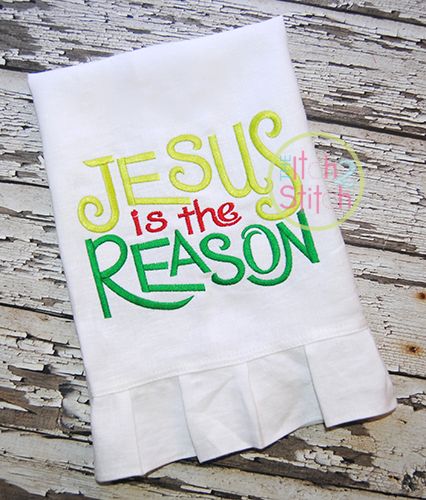Jesus is The Reason Embroidery | Machine Embroidery Designs by JuJu
