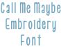 Call Me Maybe Embroidery Font | Machine Embroidery Designs by JuJu
