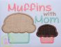 Muffins with Mom Applique | Machine Embroidery Designs by JuJu