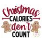 Christmas Calories Don't Count Embroidery | Machine Embroidery Designs by JuJu