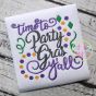 Time to Party Gras Y'all Embroidery | Machine Embroidery Designs by JuJu
