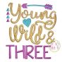 Young Wild and Three Embroidery | Machine Embroidery Designs by JuJu