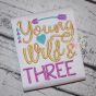 Young Wild and Three Embroidery | Machine Embroidery Designs by JuJu