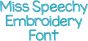 Miss Speechy Embroidery Font Machine Embroidery Designs by JuJu