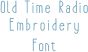Old Time Radio Embroidery Font | Machine Embroidery Designs by JuJu