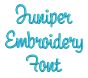 Juniper Embroidery Font | Machine Embroidery Designs by JuJu