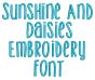 Sunshine and Daisies Embroidery Font Machine Embroidery Designs by JuJu