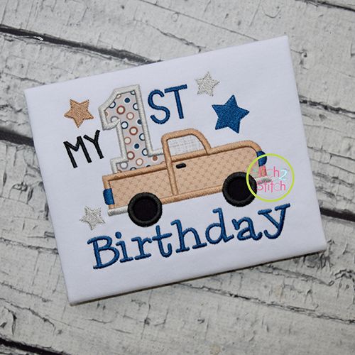 My 1st Birthday Truck Applique | Machine Embroidery Designs by JuJu