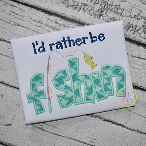 I'd Rather Be Fishin Applique | Machine Embroidery Designs by JuJu
