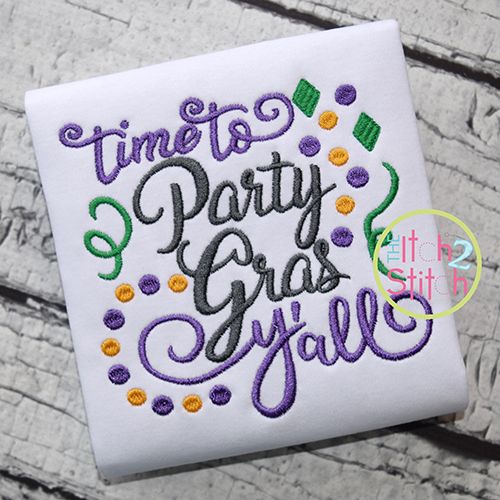 Time to Party Gras Y'all Embroidery | Machine Embroidery Designs by JuJu
