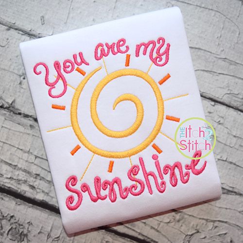 You Are My Sunshine Embroidery | Machine Embroidery Designs by JuJu