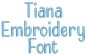 Tiana Embroidery Font | Machine Embroidery Designs by JuJu