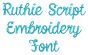 Ruthie Script Embroidery Font | Machine Embroidery Designs by JuJu