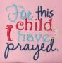 For This Child I Have Prayed 1 Samuel 1:27 | Machine Embroidery Designs by JuJu