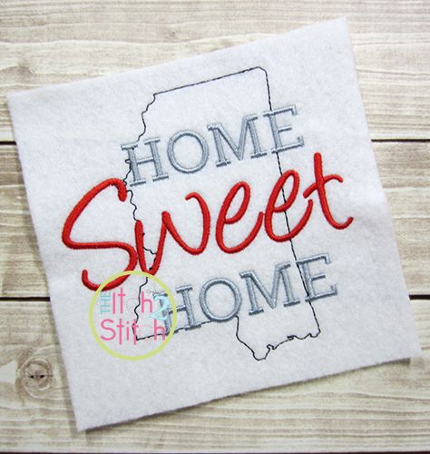 Home Sweet Home Mississippi Embroidery | Machine Embroidery Designs by JuJu