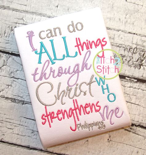 Philippians 4:13 Embroidery Design | Machine Embroidery Designs by JuJu