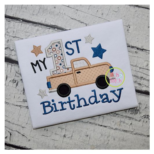 My 1st Birthday Truck Applique | Machine Embroidery Designs by JuJu