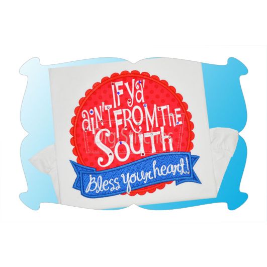 If Ya Aint From The South Applique | Machine Embroidery Designs by JuJu
