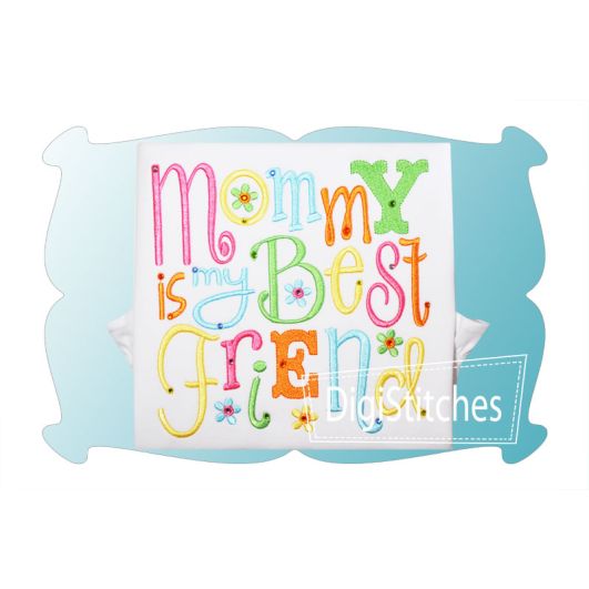 Mommy is My Best Friend | Machine Embroidery Designs by JuJu