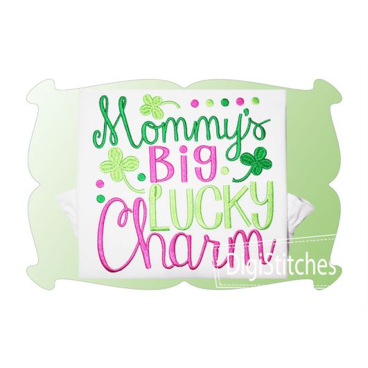 Mommy's Big Lucky Charm Girl | Machine Embroidery Designs by JuJu