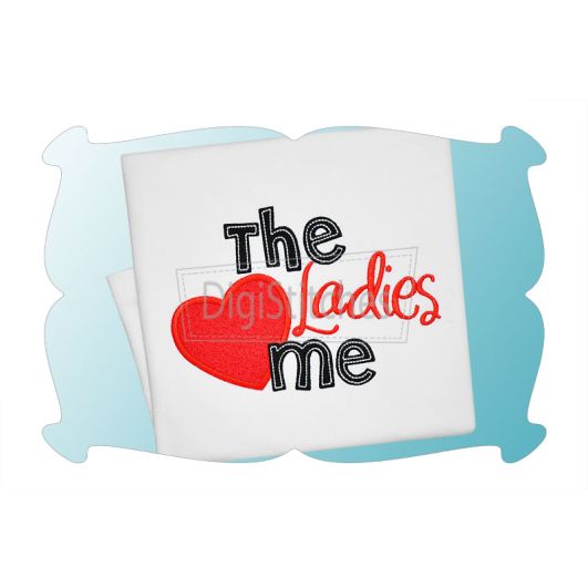 The Ladies Love Me Applique | Machine Embroidery Designs by JuJu