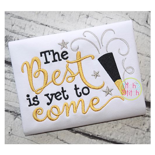 The Best Is Yet to Come Embroidery | Machine Embroidery Designs by JuJu