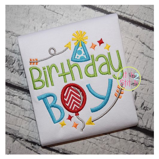 Itch 2 Stitch Birthday Boy Applique Digital Embroidery Machine Designs by JuJu