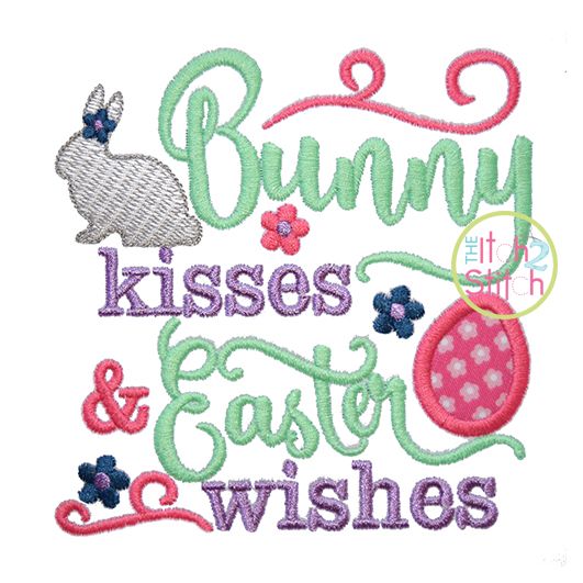 Itch 2 Stitch Bunny Kisses Easter Wishes Applique Digital Embroidery Machine Designs by JuJu