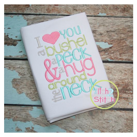 I Love You a Bushel and a Peck Embroidery Design | Machine Embroidery Designs by JuJu
