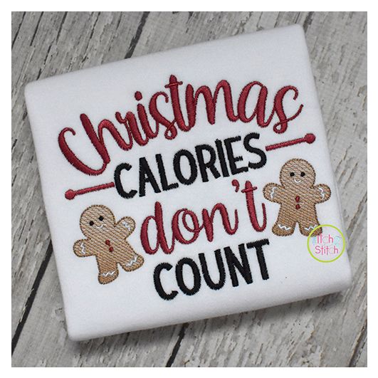 Christmas Calories Don't Count Embroidery | Machine Embroidery Designs by JuJu