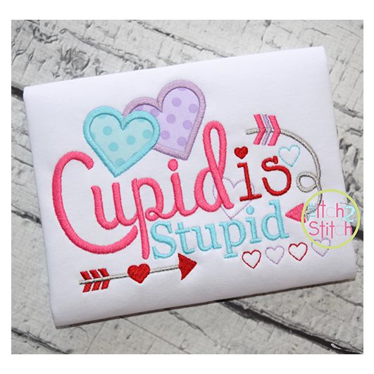 Cupid is Stupid Applique | Machine Embroidery Designs by JuJu