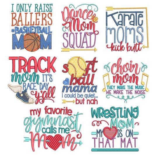 Sports Mom Word Art 1 Machine Embroidery Designs By JuJu
I only raise ballers / Track mom it's race day y'all / Softball mama - I could be quiet...but nah / Wrestling mom my heart is on the mat / 