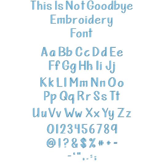This Is Not Goodbye Embroidery Font | Machine Embroidery Designs by JuJu